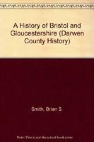 Knjiga History of Bristol and Gloucestershire Brian S. Smith