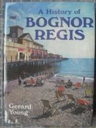 Book History of Bognor Regis Gerard Young