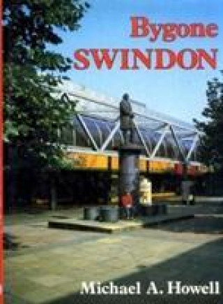 Book Bygone Swindon M. Howell