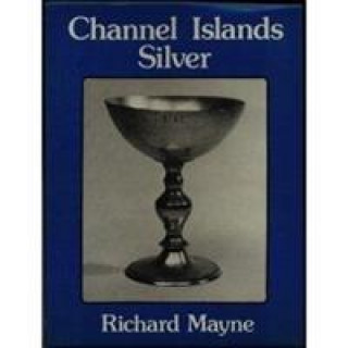 Kniha Channel Islands Silver Richard Mayne