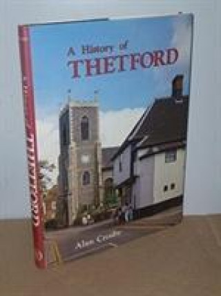 Carte History of Thetford Alan Crosby