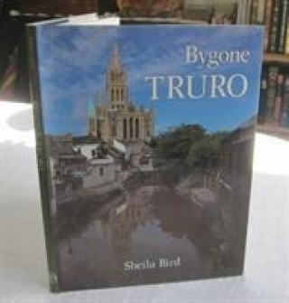 Kniha Bygone Truro Sheila Bird