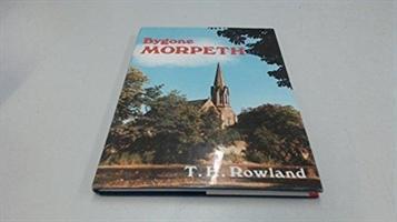 Книга Bygone Morpeth Harry Rowland
