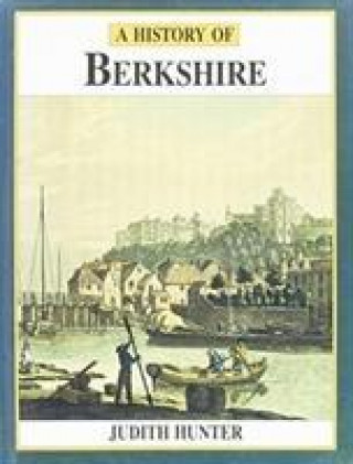 Kniha History of Berkshire Judith Hunter