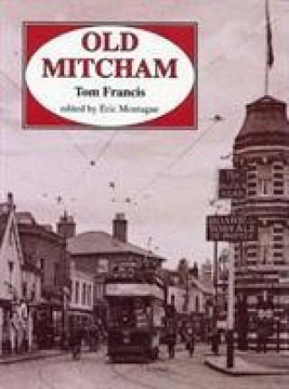 Könyv Old Mitcham Tom Francis