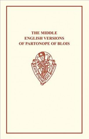 Livre Middle English Versions of Partonope           of Blois 