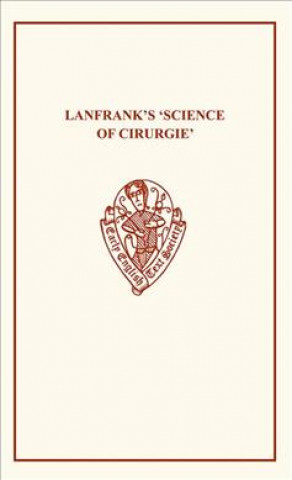 Könyv Lanfrank's Science of Cirurgie Lanfranco of Milan