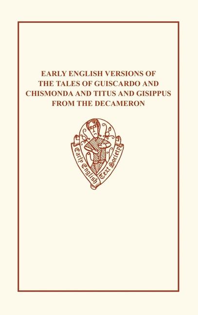 Livre Early English Versions of the Tales of Guiscardo and Ghismonda and Titus and Gisippus from the Decameron Giovanni Boccaccio