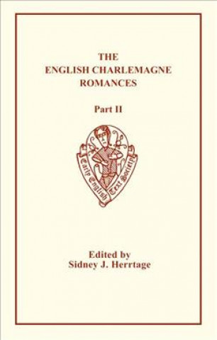 Kniha Sege of Melayne, The Romance of Duke Rowland   and Sir Otuell of Spayne 