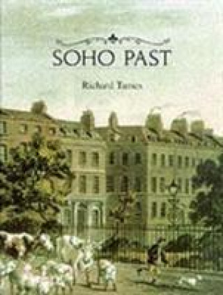 Libro Soho Past Richard Tames