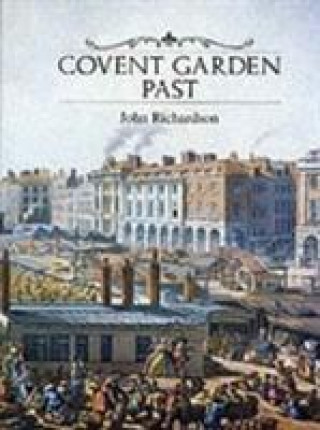 Kniha Covent Garden Past John Richardson