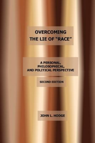 Kniha Overcoming the Lie of "Race" John L Hodge