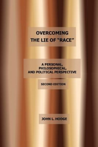 Książka Overcoming the Lie of "Race" John L Hodge