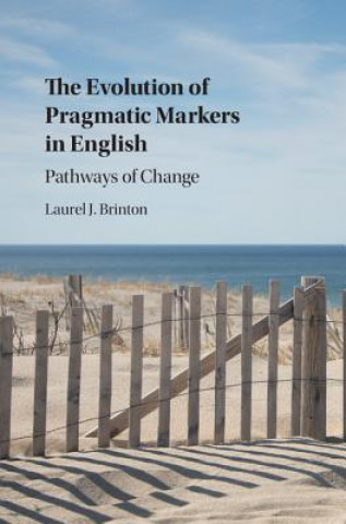 Könyv Evolution of Pragmatic Markers in English Laurel J. Brinton