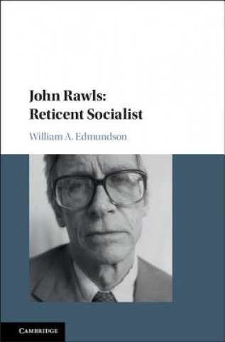 Könyv John Rawls: Reticent Socialist William A. Edmundson