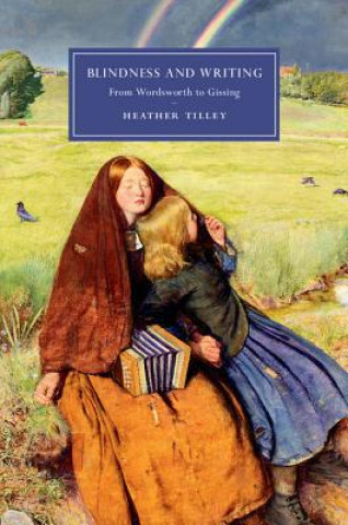 Książka Blindness and Writing Heather Tilley