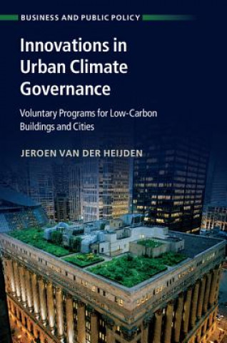 Kniha Innovations in Urban Climate Governance Jeroen Van der Heijden