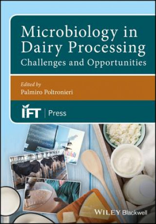 Kniha Microbiology in Dairy Processing - Challenges and Opportunities Palmiro Poltronieri