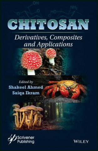 Könyv Chitosan - Derivatives, Composites, and Applications Shakeel Ahmed