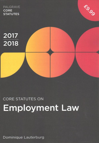 Книга Core Statutes on Employment Law 2017-18 Dominique Lauterburg