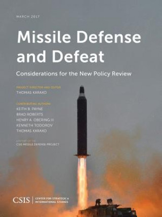 Buch Missile Defense and Defeat Thomas Karako