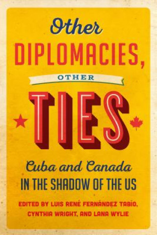 Kniha Other Diplomacies, Other Ties Luis Rene Fernandez