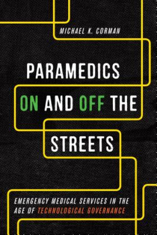 Carte Paramedics On and Off the Streets Michael Corman
