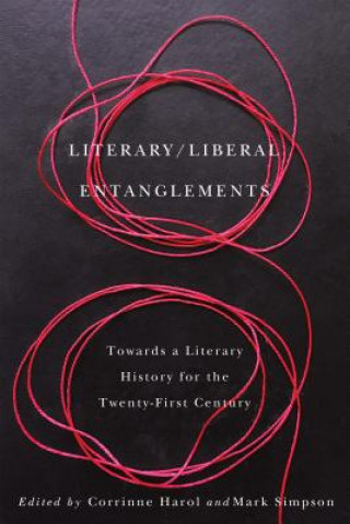 Libro Literary / Liberal Entanglements Corrinne Harol