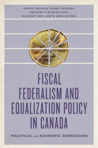 Könyv Fiscal Federalism and Equalization Policy in Canada Daniel Beland