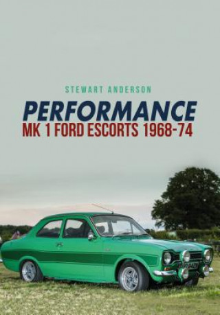 Carte Performance Mk 1 Ford Escorts 1968-74 Stewart Anderson