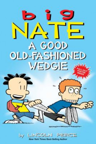 Knjiga Big Nate: A Good Old-Fashioned Wedgie Lincoln Peirce