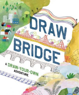 Knjiga Draw Bridge Chronicle Books