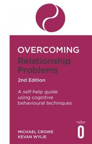 Книга Overcoming Relationship Problems 2nd Edition Michael Crowe