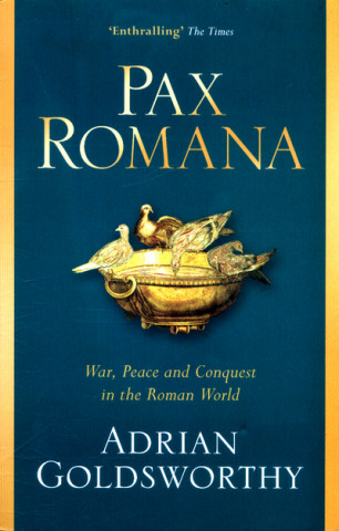 Kniha Pax Romana Adrian Goldsworthy