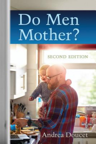 Könyv Do Men Mother? Andrea Doucet