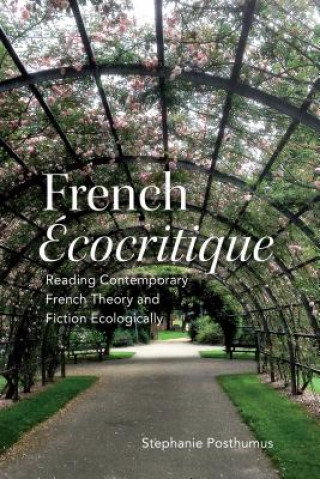 Kniha French 'Ecocritique' Stephanie Posthumus