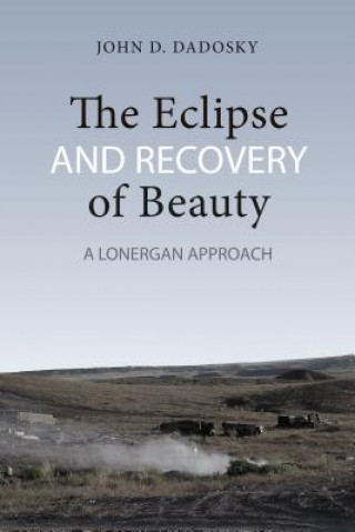 Книга Eclipse and Recovery of Beauty John Daniel Dadosky