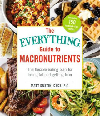 Könyv Everything Guide to Macronutrients Dustin