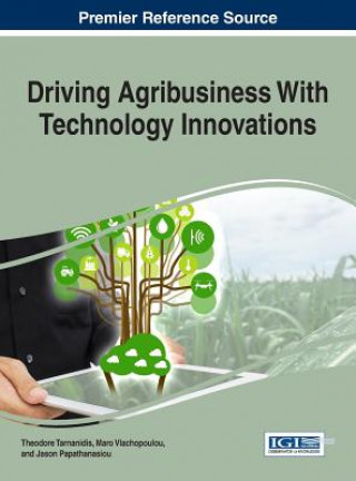 Carte Driving Agribusiness With Technology Innovations THEODORE TARNANIDIS