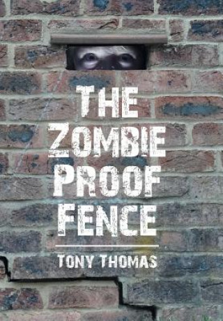 Kniha Zombie Proof Fence TONY THOMAS