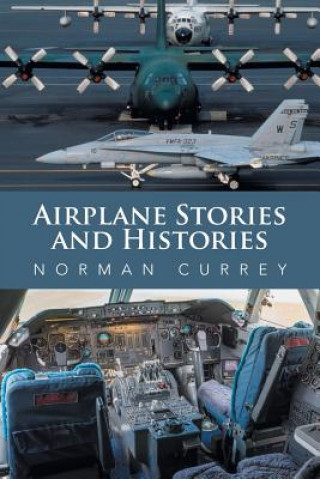 Kniha Airplane Stories and Histories NORMAN CURREY