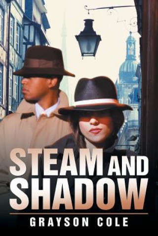 Kniha Steam and Shadow GRAYSON COLE