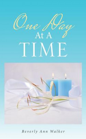 Kniha One Day At A TIME BEVERLY ANN WALKER