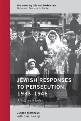 Kniha Jewish Responses to Persecution, 1933-1946 Jurgen Matthaus