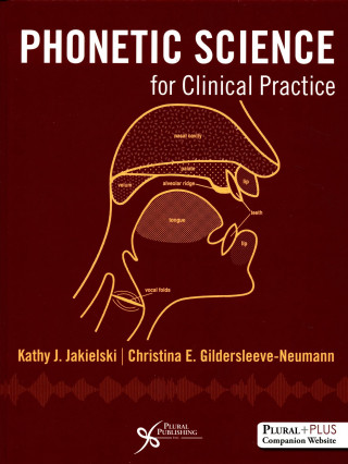 Kniha Phonetic Science for Clinical Practice Bundle Kathy J. Jakielski