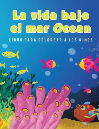 Carte vida bajo el mar Ocean Libro para colorear a los ninos YOUNG SCHOLAR