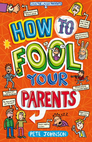 Книга How to Fool Your Parents Pete Johnson