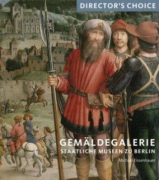 Kniha Gemaldegalerie Staatliche Museen zu Berlin Michael Eissenhauer