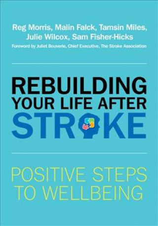Könyv Rebuilding Your Life after Stroke Reg Morris