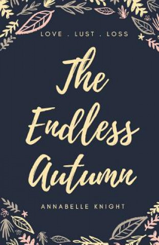 Kniha Endless Autumn Annabelle Knight